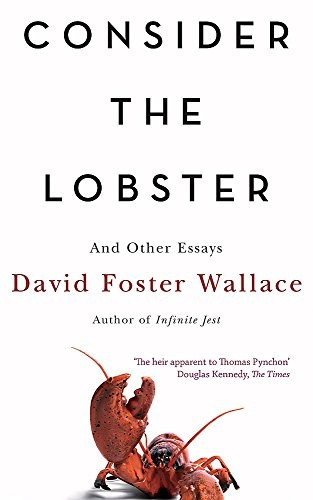 Consider the Lobster (2005, Little, Brown Book Group Limited, Back Bay Books)