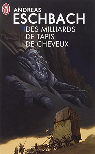 Andreas Eschbach: Des milliards de tapis et de cheveux (Paperback, French language, J'Ai Lu)