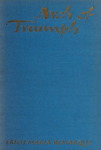Arch of triumph (1945, D. Appleton-Century company, inc)