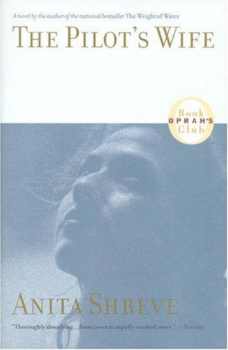 Anita Shreve: The pilot's wife (1998, Little, Brown)