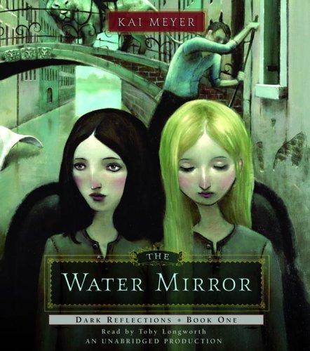 Kai Meyer: The Water Mirror (AudiobookFormat, Listening Library (Audio))