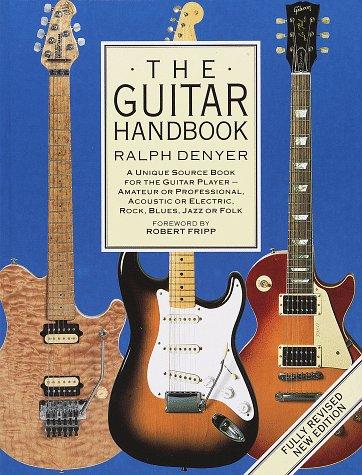Ralph Denyer: The guitar handbook (1992, A.A. Knopf)