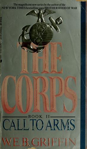 William E. Butterworth (W.E.B.) Griffin: Call to arms (Paperback, 1987, Jove Books)