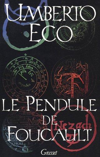 Umberto Eco: Le Pendule de Foucault (French language, 1992, Éditions Grasset)