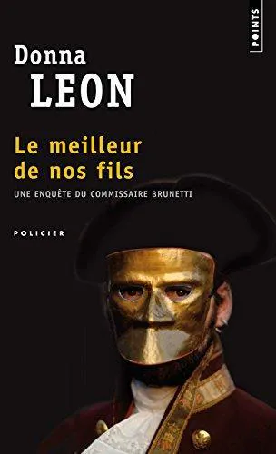 Donna Leon: Le meilleur de nos fils (French language, 2007, Éditions Points)