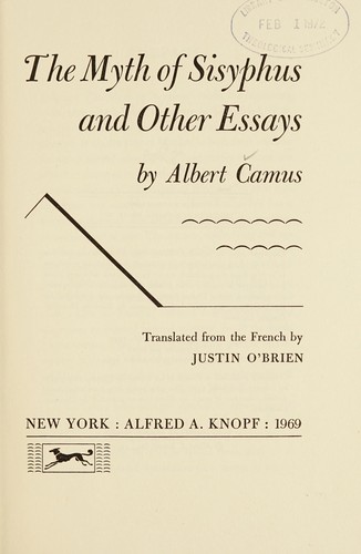 Albert Camus: The myth of Sisyphus and other essays (1969, Knopf)