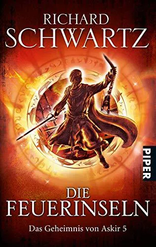 Richard Schwartz: Die Feuerinseln (German language, 2011, Piper Verlag)