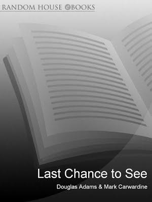 Douglas Adams, Mark Carwardine: Last Chance To See