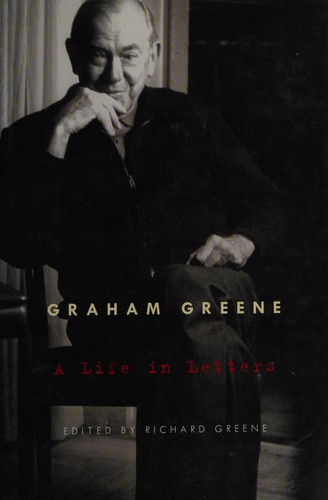 Graham Greene: Graham Greene (2007, A.A. Knopf)