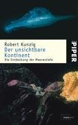 Robert Kunzig: Der unsichtbare Kontinent (Paperback, german language)
