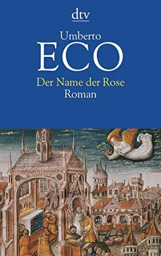 Umberto Eco: Der Name der Rose (German language, 1986, dtv Verlagsgesellschaft)