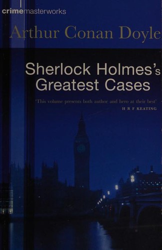 Arthur Conan Doyle: Sherlock Holmes's Greatest Cases (Paperback, 2002, Orion)