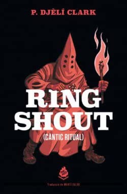 P. Djèlí Clark, Martí Sales: Ring shout (Paperback, MAIMÉS, Mai Més)
