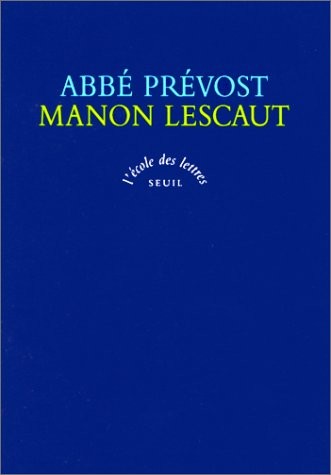Antoine-François Prévost: Histoire du chevalier des Grieux et de Manon Lescaut (French language, 1993, Seuil, EDL)