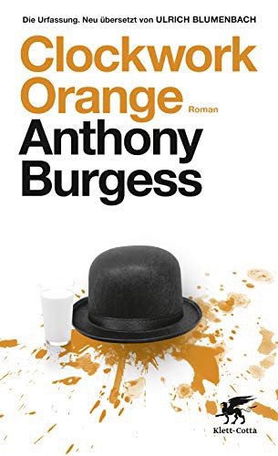 Clockwork Orange (Hardcover, Klett-Cotta Verlag)