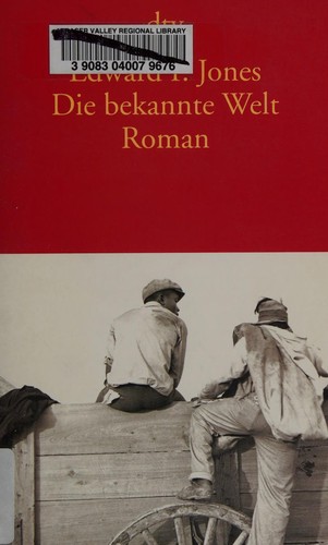 Edward P. Jones: Die bekannte Welt (German language, 2007, Dt. Taschenbuch-Verl.)