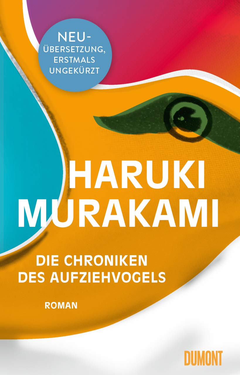 Haruki Murakami, Ursula Gräfe: Die Chroniken des Aufziehvogels (Hardcover, German language, 2020, DuMont Buchverlag)