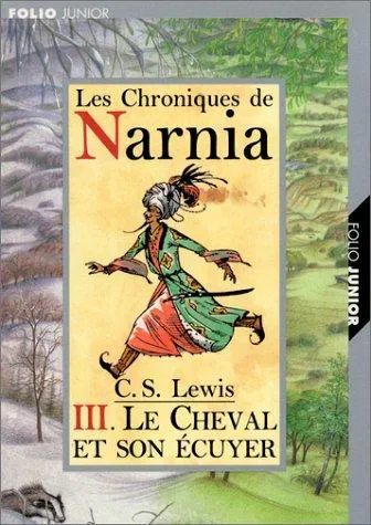C. S. Lewis: Le cheval et son écuyer (French language, 2005, Éditions Gallimard)