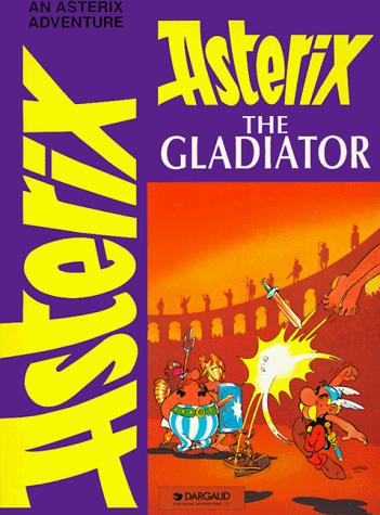 René Goscinny: Asterix the Gladiator (Paperback, Dargaud Publishing International)