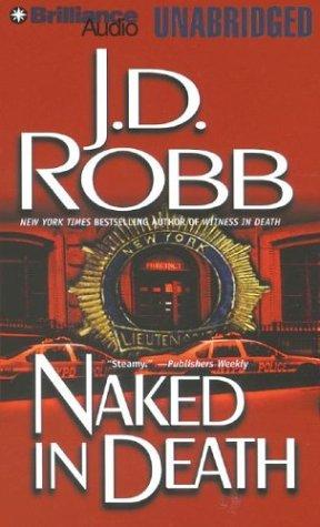 Nora Roberts: Naked in Death (In Death) (AudiobookFormat, Brilliance Audio Unabridged)