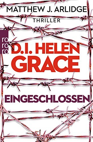 Matthew J. Arlidge: D.I. Helen Grace (Paperback, Rowohlt Taschenbuch)