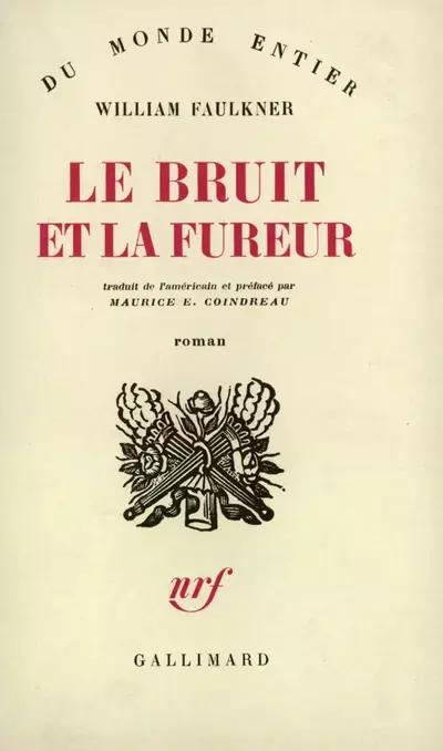 William Faulkner: Le Bruit et la Fureur (French language, 1938, Éditions Gallimard)
