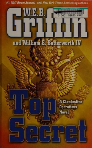 William E. Butterworth (W.E.B.) Griffin: Top secret (2014)