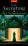 R. A. Salvatore: Die Unterwerfung (Paperback, German language, Blanvalet Taschenbuchverl)