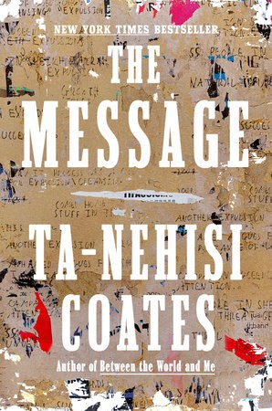 Ta-Nehisi Coates: The Message (EBook, 2024, One World)