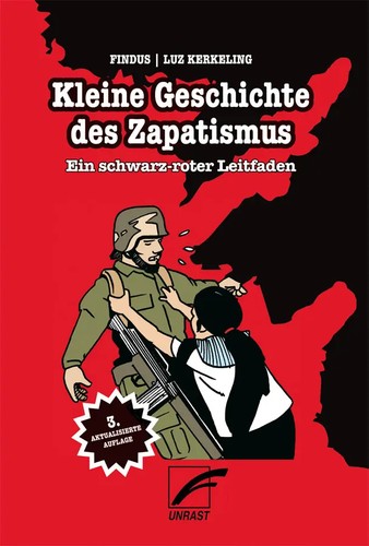 Luz Kerkeling, Findus: Kleine Geschichte des Zapatismus (Paperback, German language, Unrast)