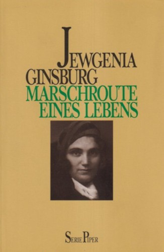 Евгения Гинзбург: Marschroute eines Lebens (Paperback, German language, 1989, Piper)