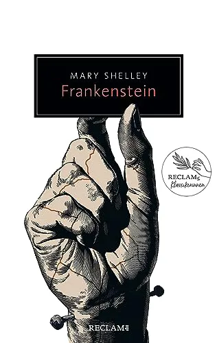Mary Shelley: Frankenstein oder Der moderne Prometheus (Paperback, German language, 2018, Reclam Philipp Jun.)