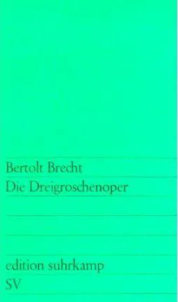 Bertolt Brecht, Elisabeth Hauptmann: Die Dreigroschenoper (German language, 1968, Suhrkamp Verlag)