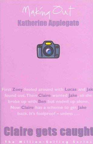 Katherine A. Applegate: Claire Gets Caught (Making Out) (Paperback, Macmillan Children's Books)