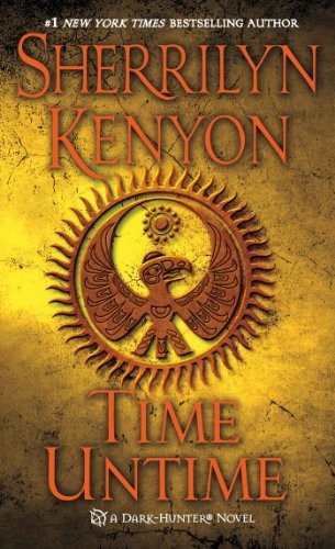Sherrilyn Kenyon: Time Untime (Dark-Hunter Novels) (Paperback, 2013, St. Martin's Paperbacks)