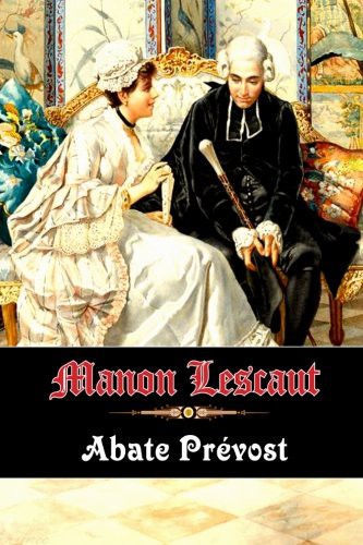 Antoine-François Prévost: Manon Lescaut (Paperback, CreateSpace Independent Publishing Platform)