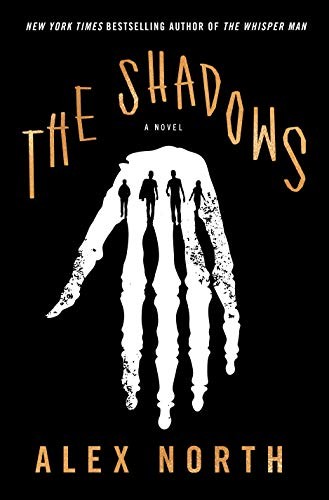 Alex North: The Shadows (Hardcover, Celadon Books)