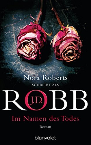 Nora Roberts, J. D. Robb: Im Namen des Todes (Paperback, deutsch language, Blanvalet)