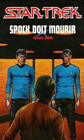 James Blish: Spock doit mourir (French language, 1993, Fleuve noir)