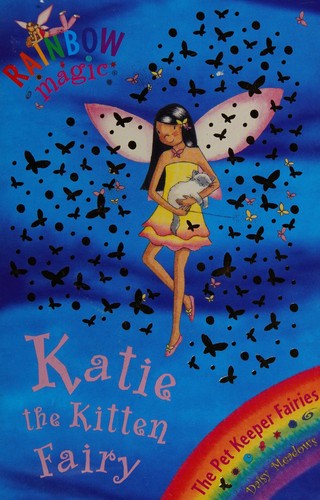 Daisy Meadows: Katie the Kitten Fairy (Paperback, 2006, Orchard Books, ORCHARD BOOKS)