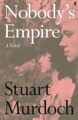 Stuart Murdoch: Nobody's Empire (2024, Faber & Faber, Limited)