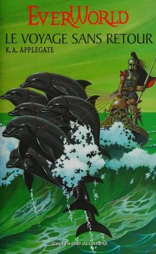 Katherine A. Applegate: Ever World: tome 3 (French language, 2008, Gallimard Jeunesse)