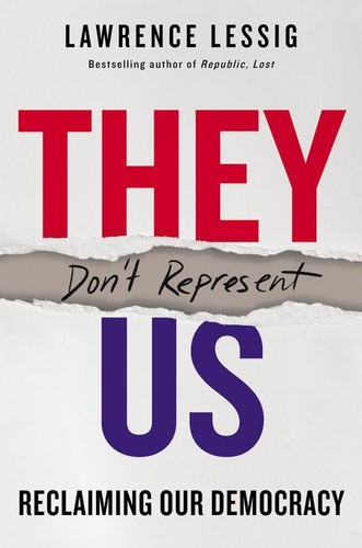 Lawrence Lessig: They Don't Represent Us (EBook, 2019, HarperCollins Publishers)