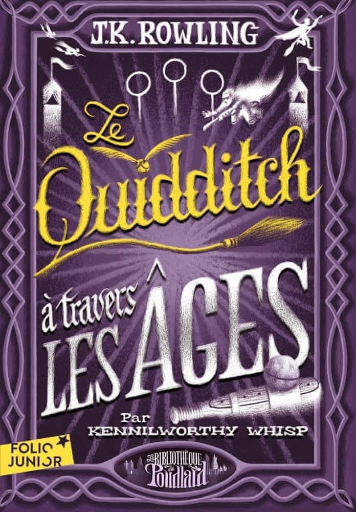 J.K. Rowling: Le quidditch à travers les âges (French language, 2021, Gallimard Jeunesse)