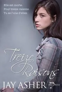 Jay Asher: Treize Raisons (French language, 2010, Éditions Albin Michel)