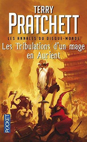 Terry Pratchett: Tribulations d'un mage en Aurient (French language, 2005, Presses Pocket)