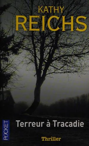 Kathy Reichs: Meurtres en Acadie (French language, 2010, Presses Pocket)