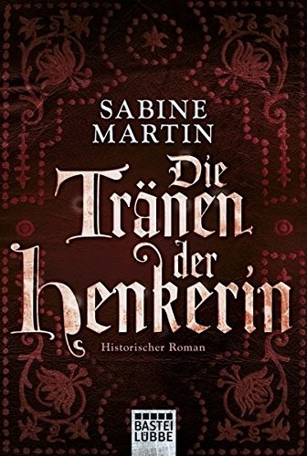 Die Tränen der Henkerin (Paperback, Lübbe)