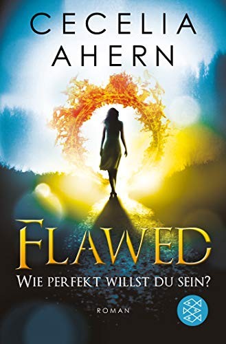 Cecelia Ahern: Flawed - Wie perfekt willst du sein? (Paperback, FISCHER Taschenbuch)