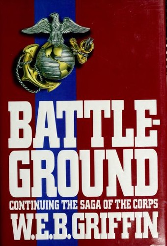 William E. Butterworth (W.E.B.) Griffin: Battleground (1991, Putnam)
